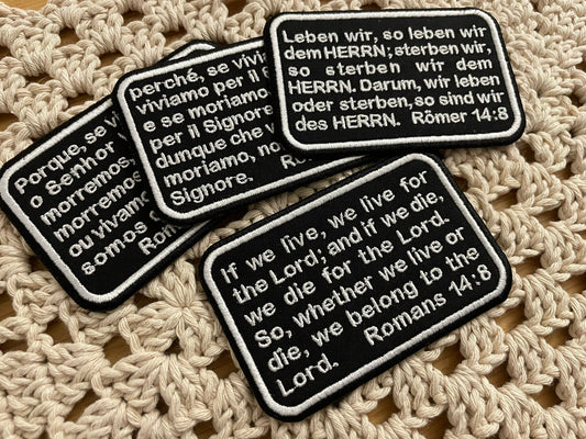 Romans 14:8 - Bible Verse (6 Languages) - Embroidered Patch - Iron/Sew on -