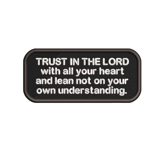 Proverbs 3:5 - Gospel Patch - Embroidered Patch - Iron/Sew on