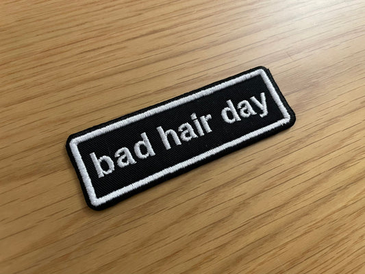 Bad Hair Day - Embroidered Patch - Iron/Sew on - 50mm