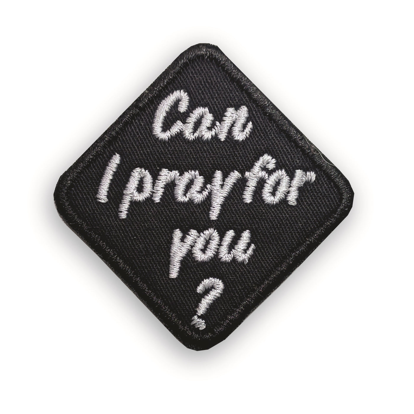 Can I Pray For You? - Embroidered Patch - Iron/Sew on - 60mm