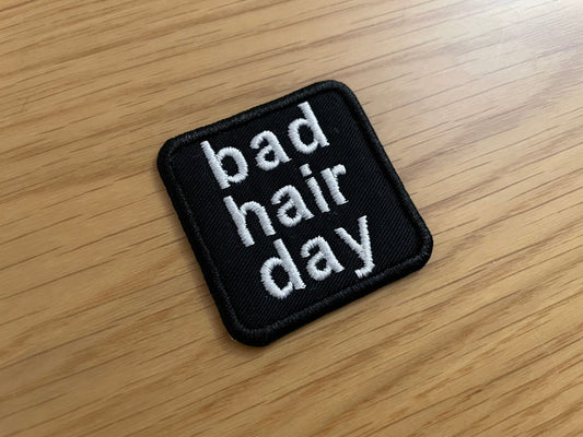 Bad Hair Day - Embroidered Patch - Iron/Sew on - 50mm