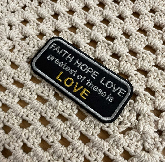 Faith Hope Love Embroidered Gospel Patch - Iron/Sew On