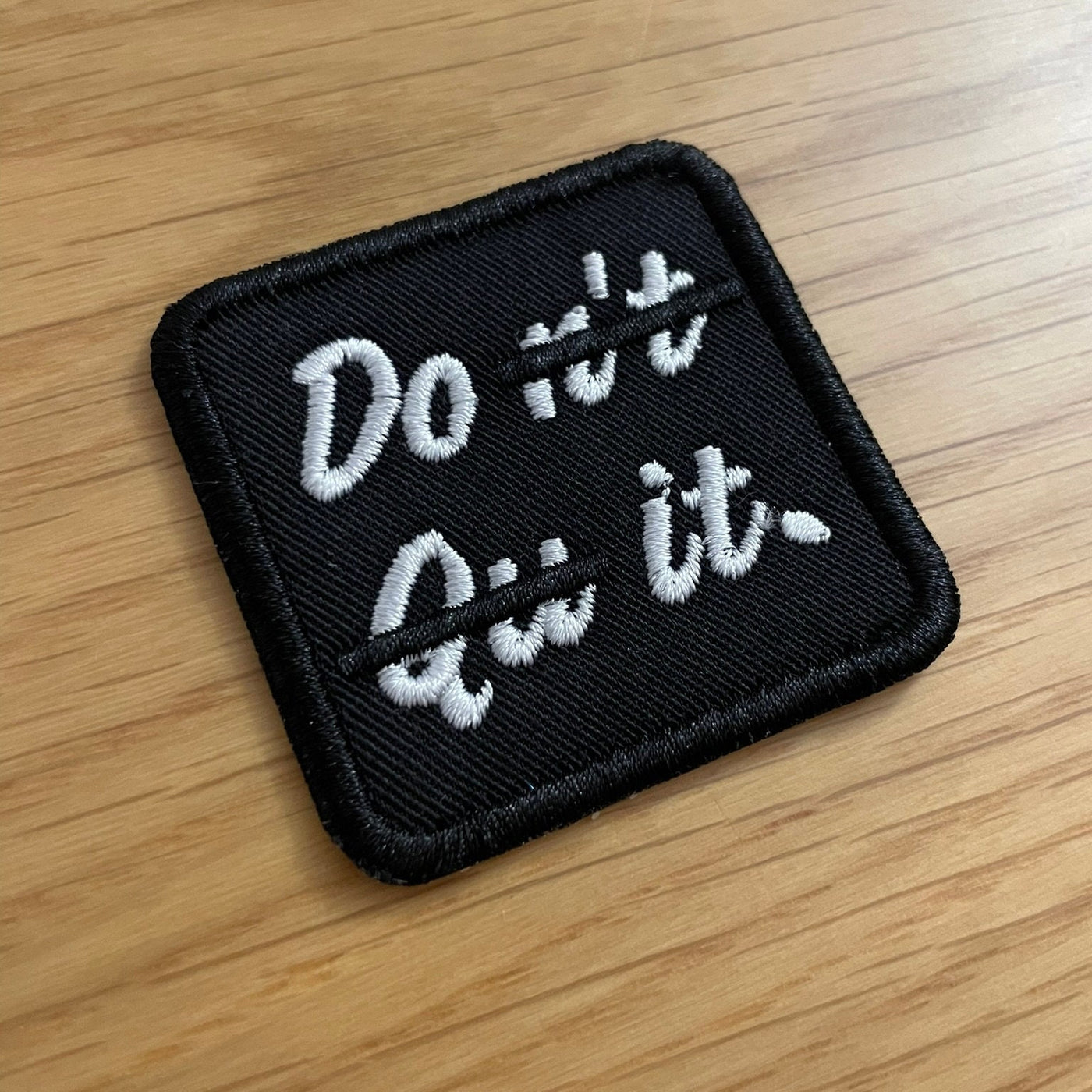 Don't Quit - Embroidered Patch - Iron/Sew on - 50mm