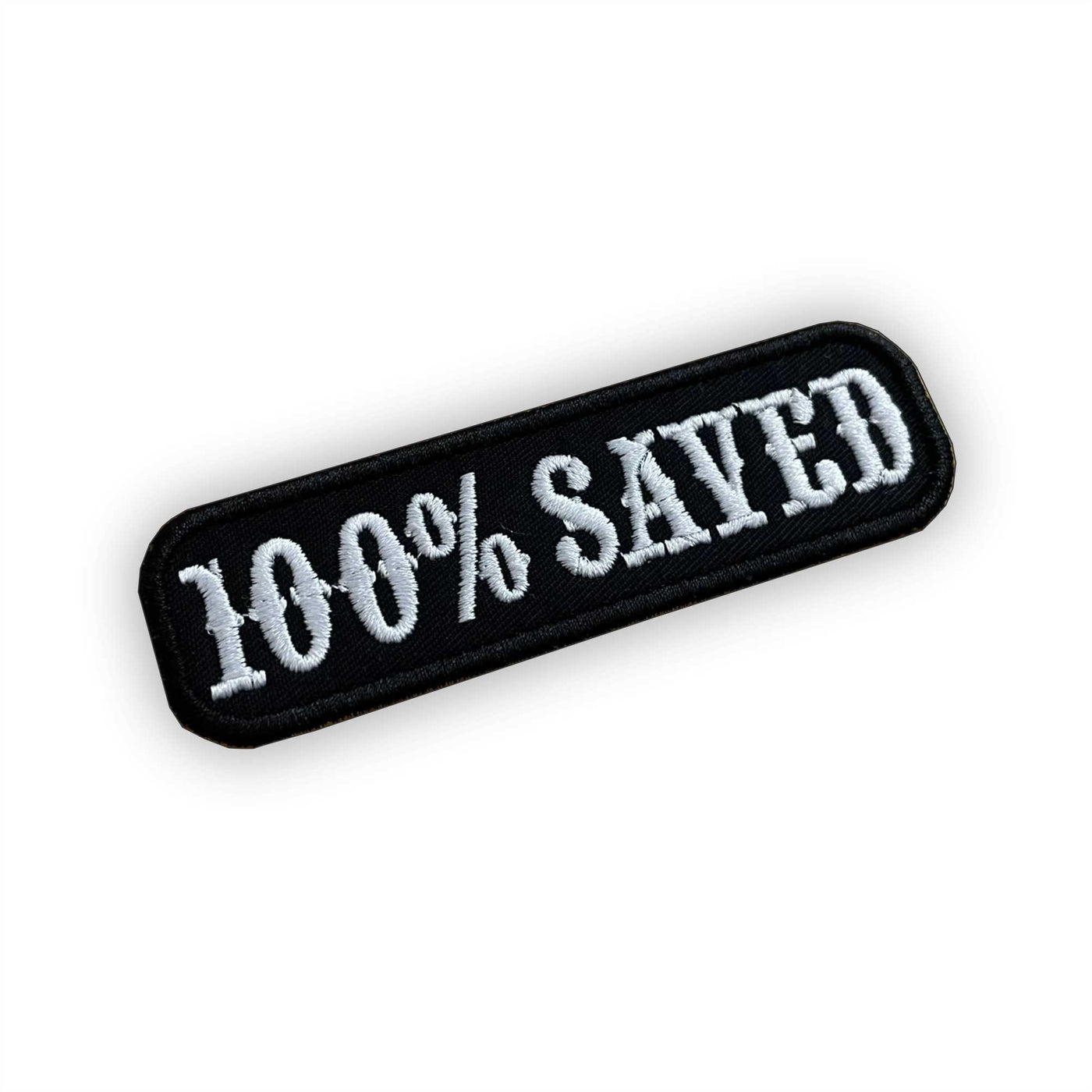 100% SAVED - Gospel Patch - Embroidered Patch - Iron/Sew on